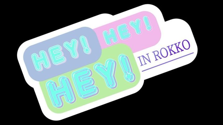 HEY!HEY!HEY! MUSIC ROKKO